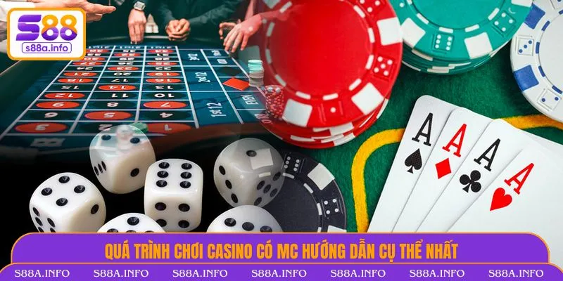Casino - Chơi Xanh Chín, Thưởng Hoàn Trả 1.2% Tại S88 VIP Quá trình chơi casino có MC hướng dẫn cụ thể nhất