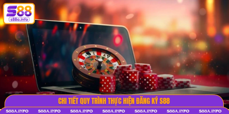 Đăng Ký S88VIP - Hướng Dẫn Thực Hiện Quy Trình Chi Tiết Nhất Chi tiết quá trình giúp bet thủ đăng ký S88 nhanh chóng
