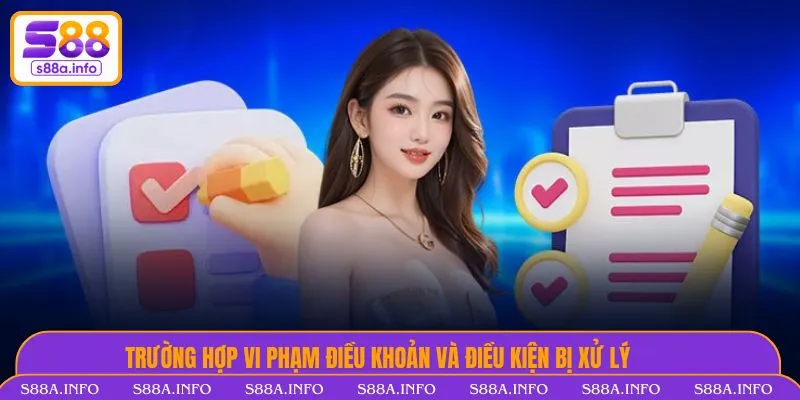 Trường hợp vi phạm điều khoản và điều kiện bị xử lý