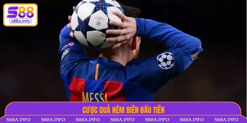 Kèo Ném Biên - Khám Phá Bí Quyết Chinh Phục Từ Chuyên Gia Cược ném biên quả đầu tiên khá quen thuộc