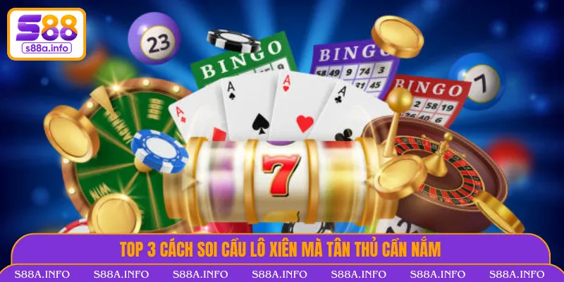 Cách soi cầu lô xiên cho tân binh