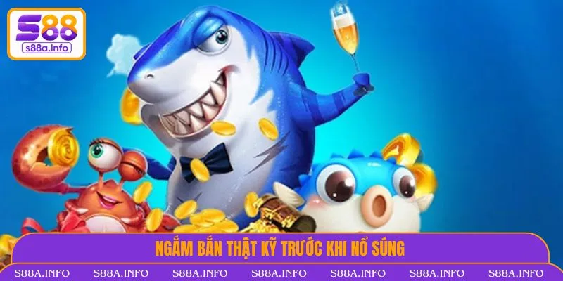 Bắn Cá Đổi Thưởng Trực Tuyến Và Những Điều Bạn Chưa Biết Ngắm bắn thật kỹ trước khi nổ súng