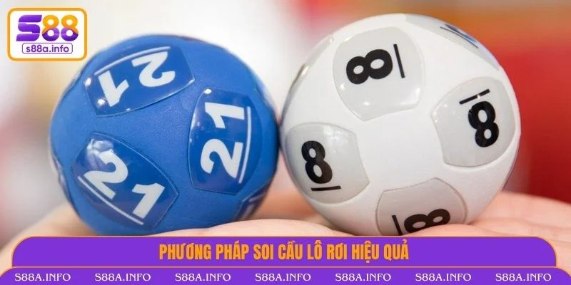 Lô Rơi - Soi Cầu Chính Xác Nhanh Chóng Cùng S88VIP 2025 Phương pháp soi cầu lô rơi hiệu quả