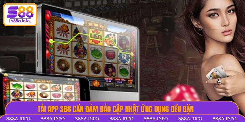 Tải App S88VIP - Truy Cập Nhanh Và Tối Ưu Trải Nghiệm Hấp Dẫn Tải app S88VIP cần đảm bảo cập nhật ứng dụng đều đặn