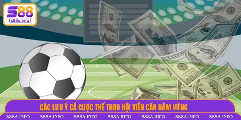 Các lưu ý cá cược thể thao hội viên cần nắm vững