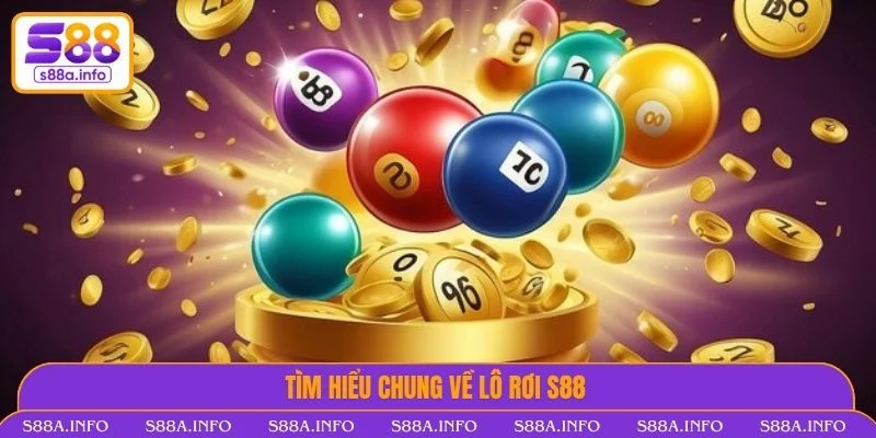 Lô Rơi - Soi Cầu Chính Xác Nhanh Chóng Cùng S88VIP 2025 Tìm hiểu chung về lô rơi S88VIP