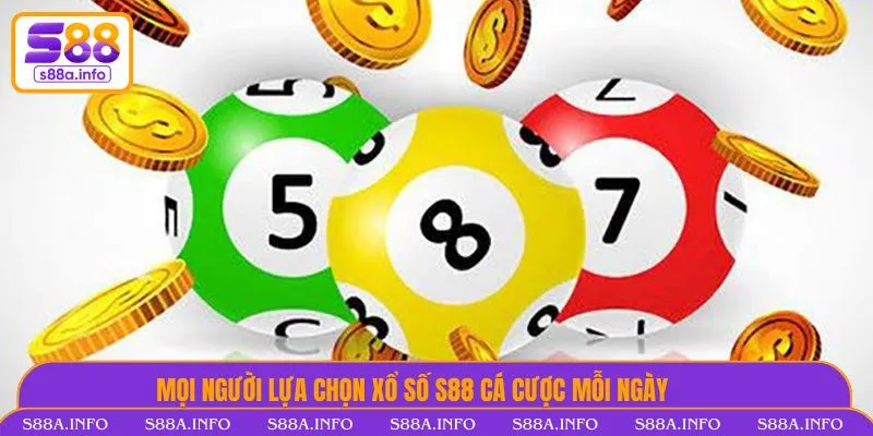 Mọi người lựa chọn xổ số S88VIP cá cược mỗi ngày