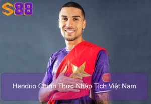 Hendrio Chính Thức Nhập Tịch Việt Nam